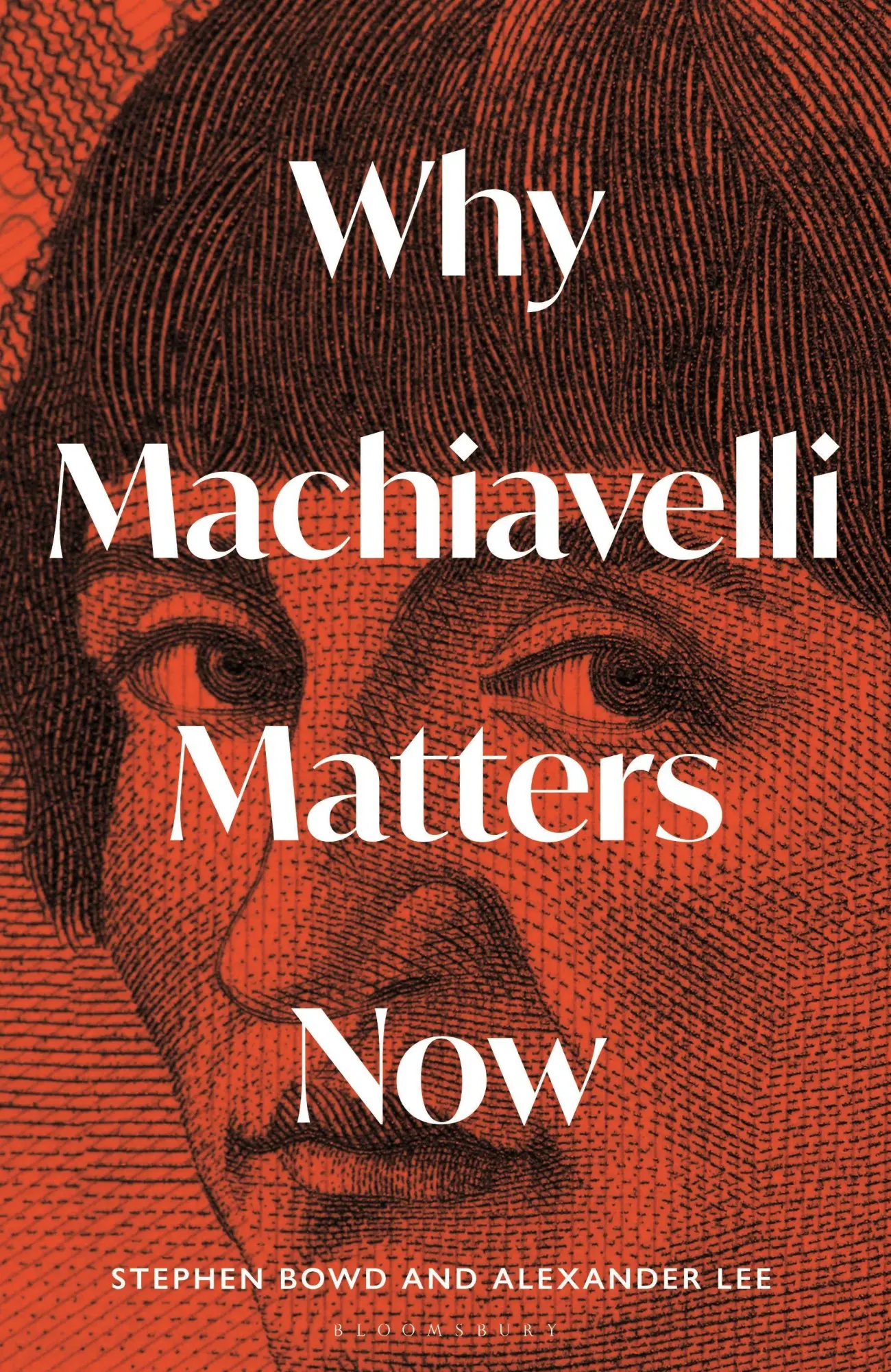 Cover: 9781399410847 | Why Machiavelli Matters Now | Alexander Lee (u. a.) | Buch | 204 S.