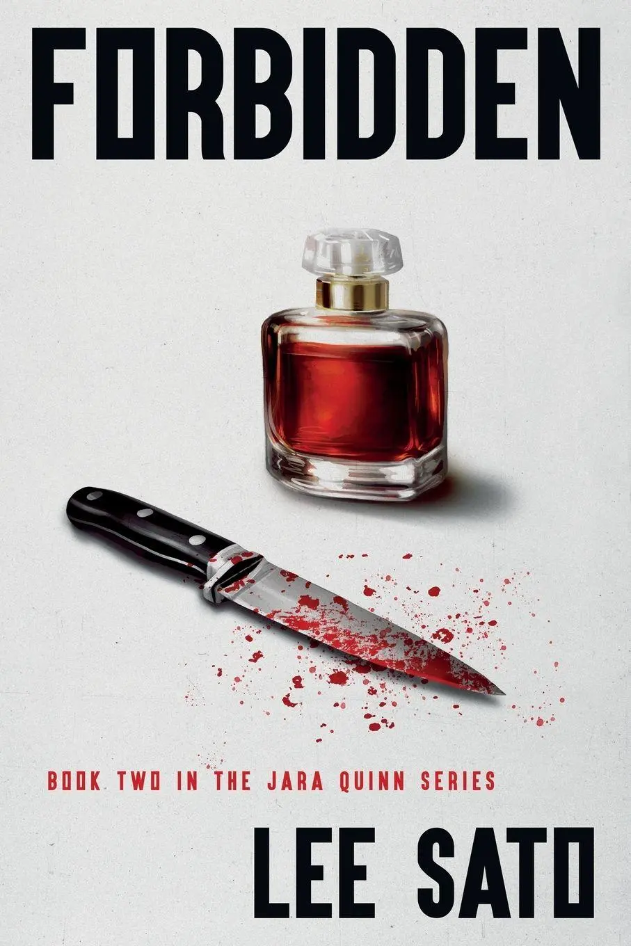 Cover: 9781633040847 | Forbidden | Book Two in the Jara Quinn Series | Lee Sato | Taschenbuch