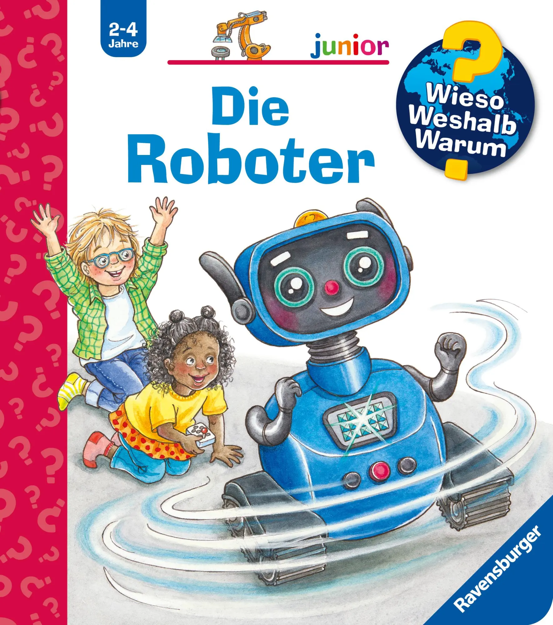 Cover: 9783473600847 | Wieso? Weshalb? Warum? junior, Band 78 - Die Roboter | Kessel | Buch