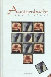 Cover: 9783887690847 | Austernbucht | Roman | Harald Körke | Buch | Gebunden | Deutsch | 1995