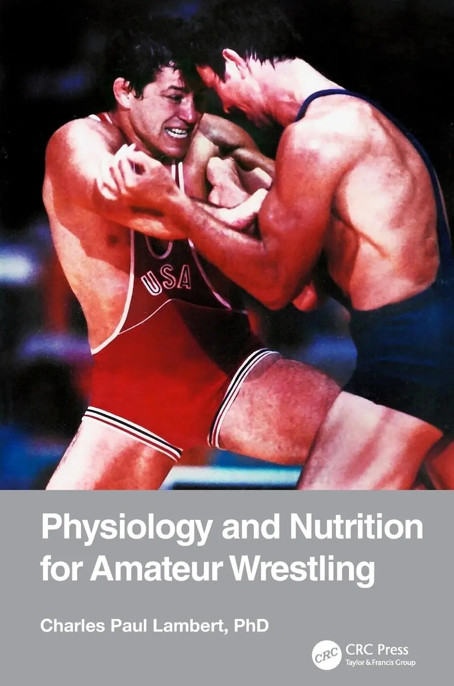 Cover: 9780367370947 | Physiology and Nutrition for Amateur Wrestling | Charles Paul Lambert