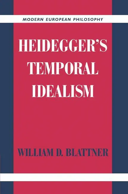 Cover: 9780521020947 | Heidegger's Temporal Idealism | William Blattner | Taschenbuch | 2005