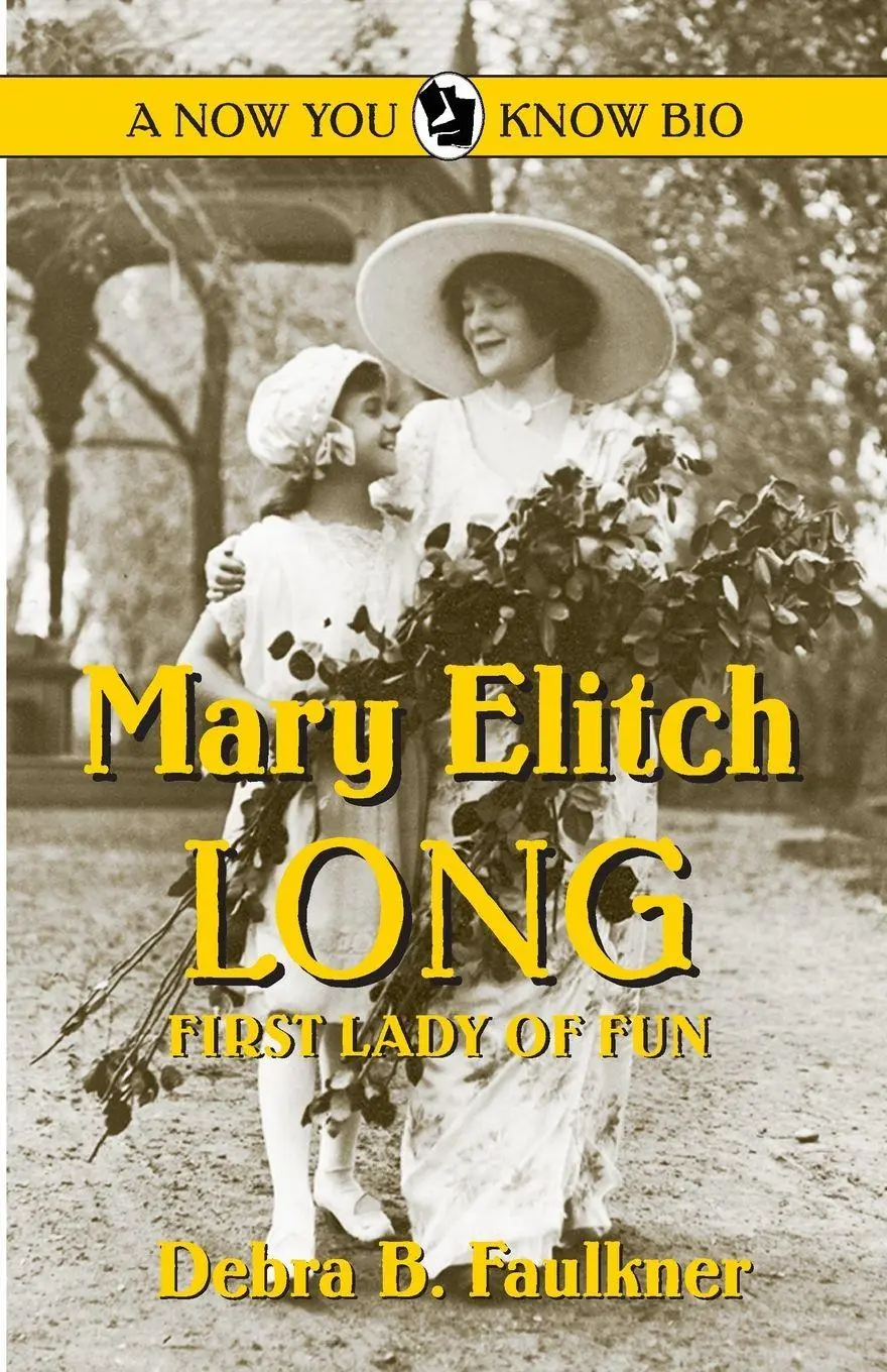 Cover: 9780865410947 | Mary Elitch Long | First Lady of Fun | Debra B Faulkner | Taschenbuch
