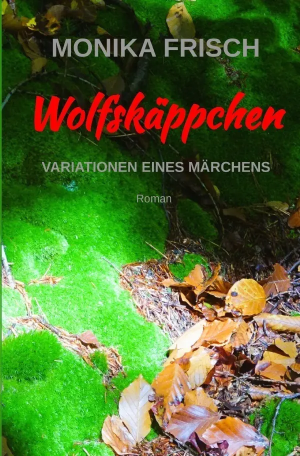 Cover: 9783565140947 | Wolfskäppchen | Variationen eines Märchens | Monika Frisch | Buch