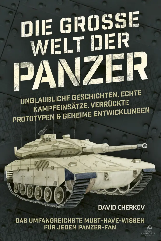 Cover: 9783690330947 | Die große Welt der Panzer | Karl-Ludwig Stahlmann | Taschenbuch | 2026