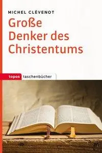 Cover: 9783836710947 | Große Denker des Christentums | Topos Taschenbücher 1094 | Clévenot