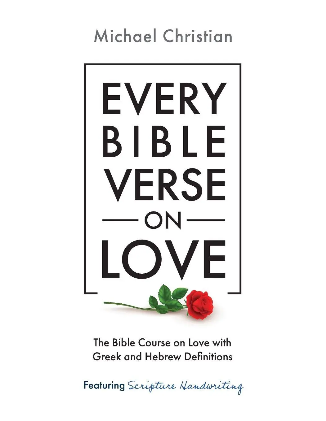 Cover: 9780989461047 | Every Bible Verse on Love | Michael Christian | Taschenbuch | Englisch