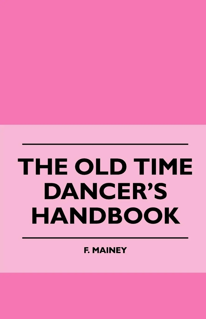 Cover: 9781445511047 | The Old Time Dancer's Handbook | F. Mainey | Taschenbuch | Englisch
