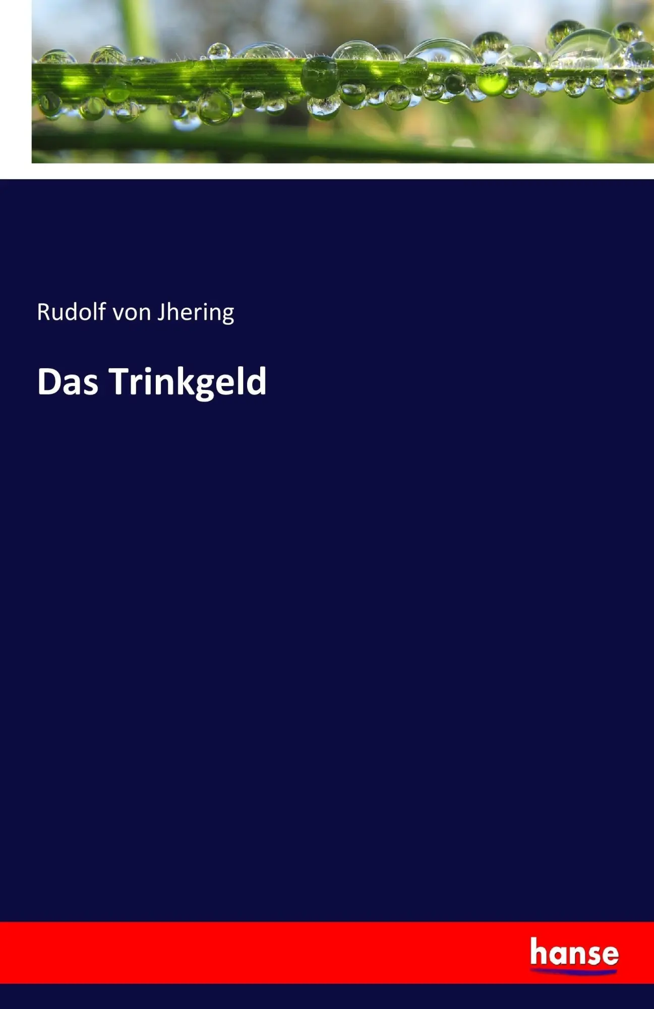 Cover: 9783743301047 | Das Trinkgeld | Rudolf Von Jhering | Taschenbuch | 88 S. | Deutsch