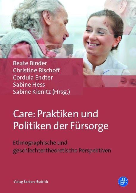 Cover: 9783847421047 | Care: Praktiken und Politiken der Fürsorge | Beate Binder | Buch
