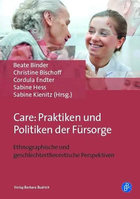Cover: 9783847421047 | Care: Praktiken und Politiken der Fürsorge | Beate Binder | Buch