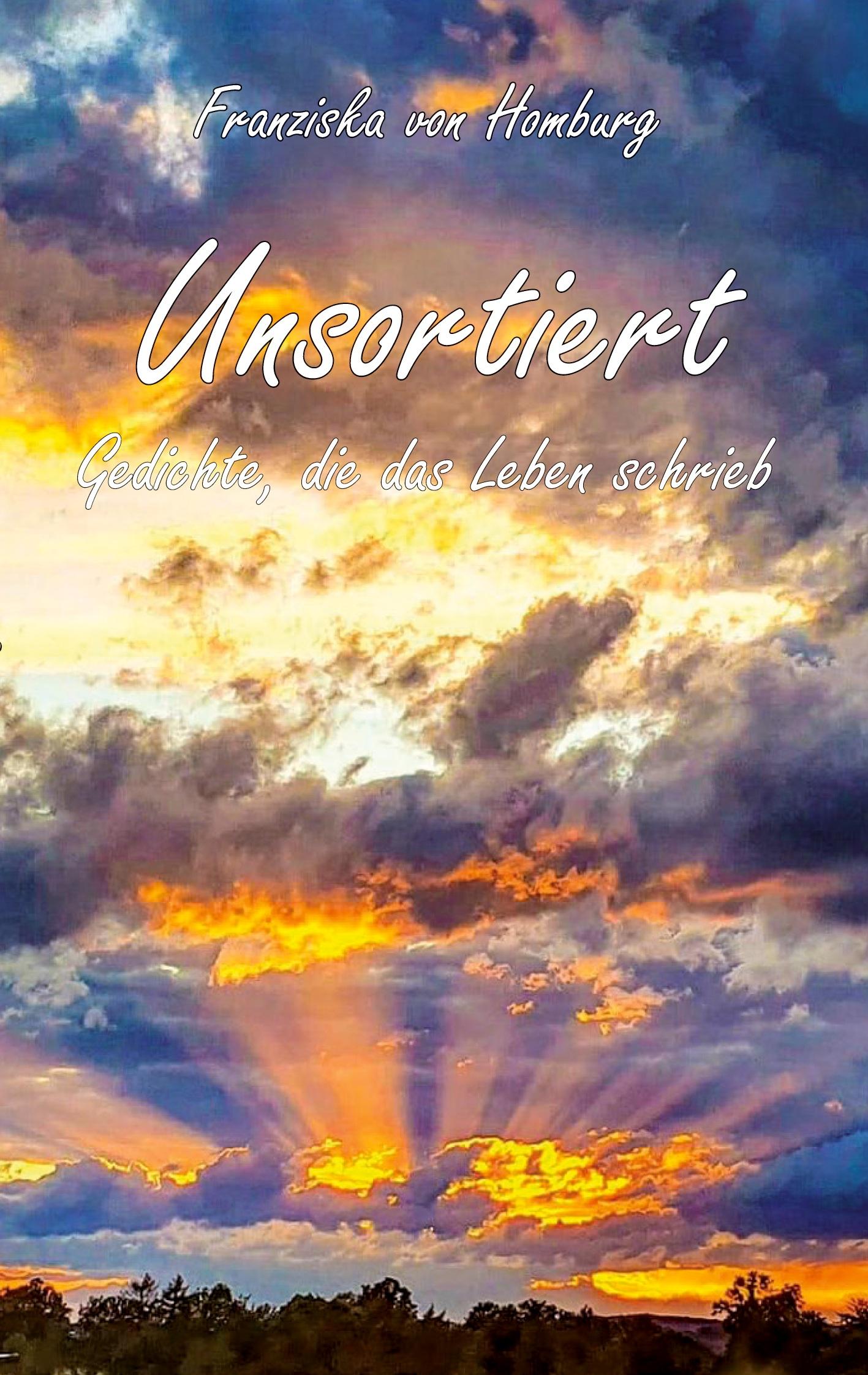 Cover: 9783985271047 | Unsortiert | Gedichte, die das Leben schrieb | Franziska von Homburg