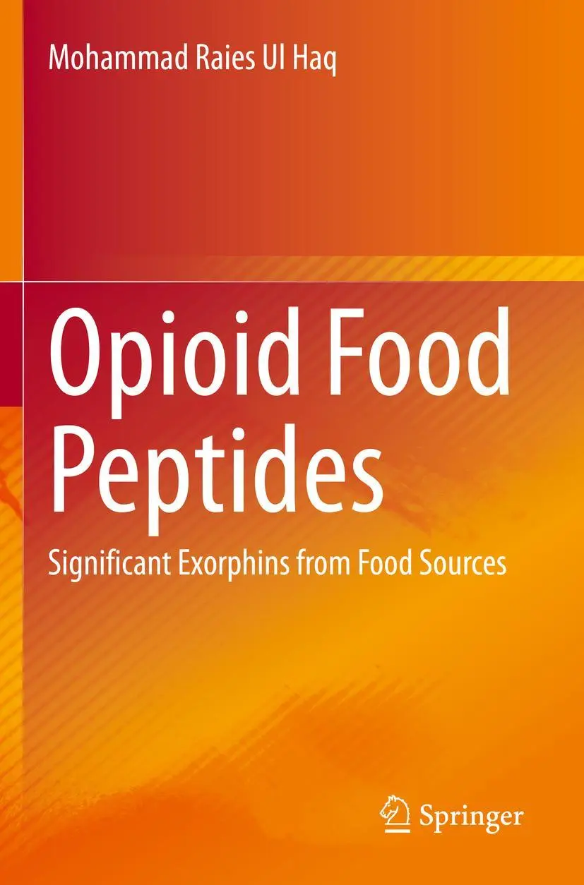 Cover: 9789811561047 | Opioid Food Peptides | Significant Exorphins from Food Sources | Haq