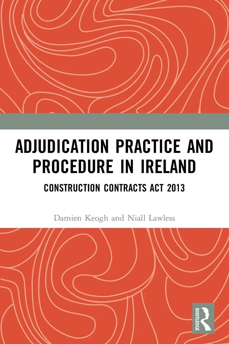 Routledge Adjudication Practice And Procedure In Ireland