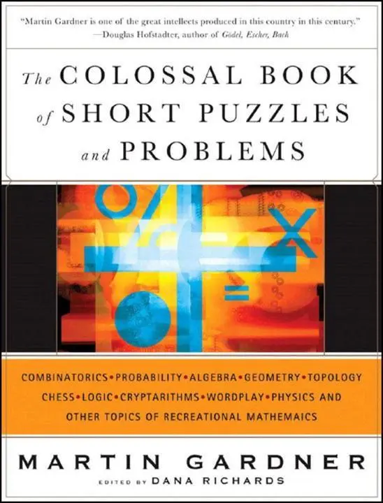Cover: 9780393061147 | The Colossal Book of Short Puzzles and Problems | Martin Gardner
