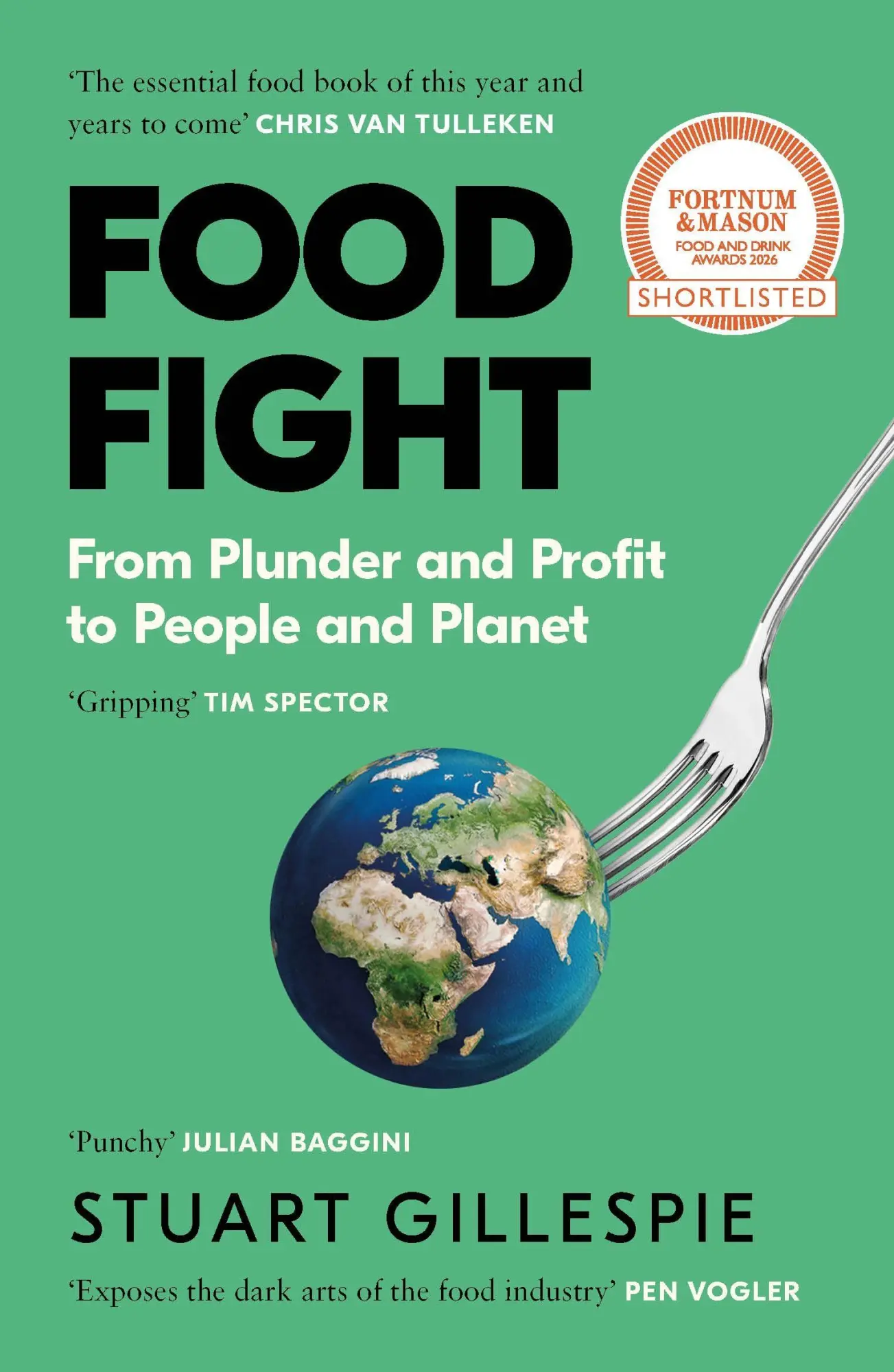 Cover: 9781837261147 | Food Fight | From Plunder and Profit to People and Planet | Gillespie