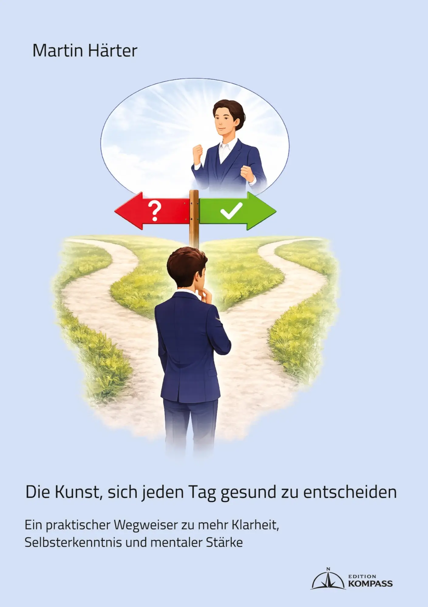 Cover: 9783384781147 | Die Kunst, sich jeden Tag gesund zu entscheiden | Martin Härter | Buch