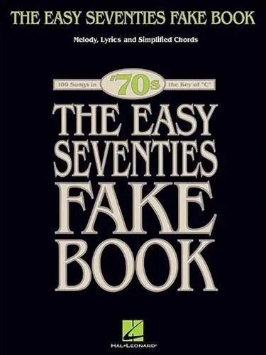 Cover: 9780634091247 | The Easy Seventies Fake Book | Hal Leonard Corp | Taschenbuch | Buch