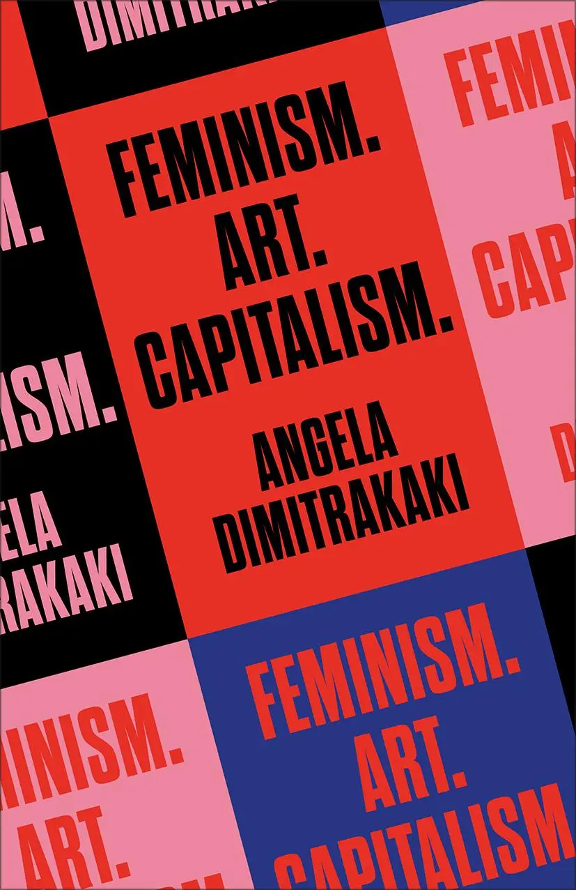 Cover: 9780745351247 | Feminism. Art. Capitalism. | Angela Dimitrakaki | Taschenbuch | 2025