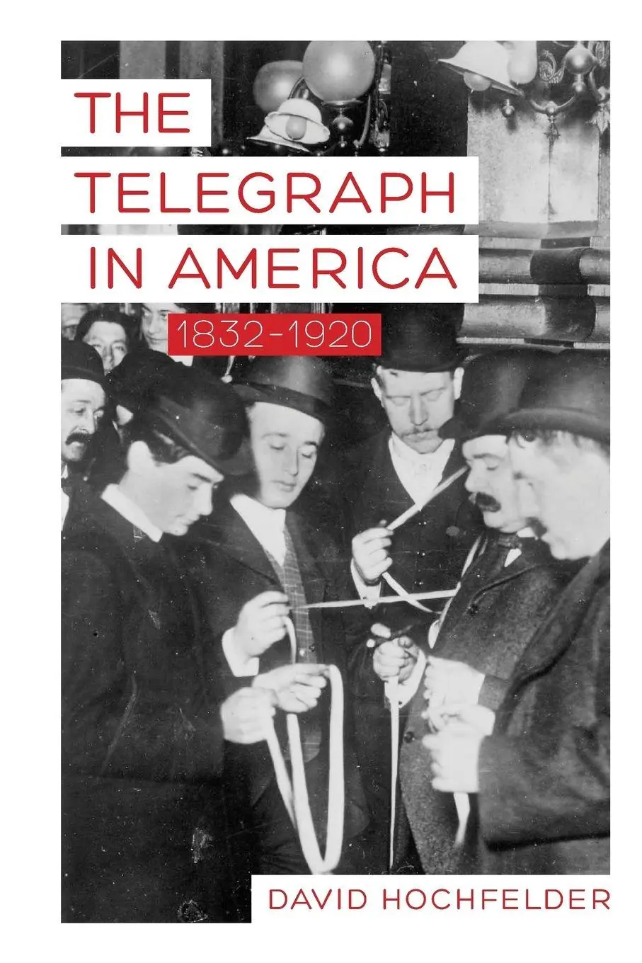 Cover: 9781421421247 | Telegraph in America, 1832-1920 | David Hochfelder | Taschenbuch