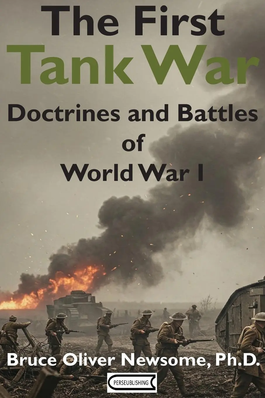 Cover: 9781951171247 | The First Tank War | Doctrines and Battles of World War I | Newsome