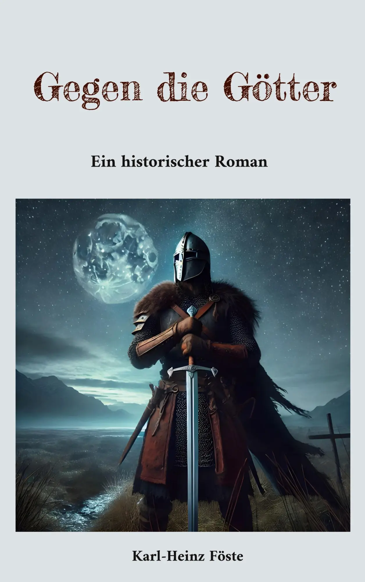 Cover: 9783819231247 | Gegen die Götter | Ein historischer Roman | Karl-Heinz Föste | Buch