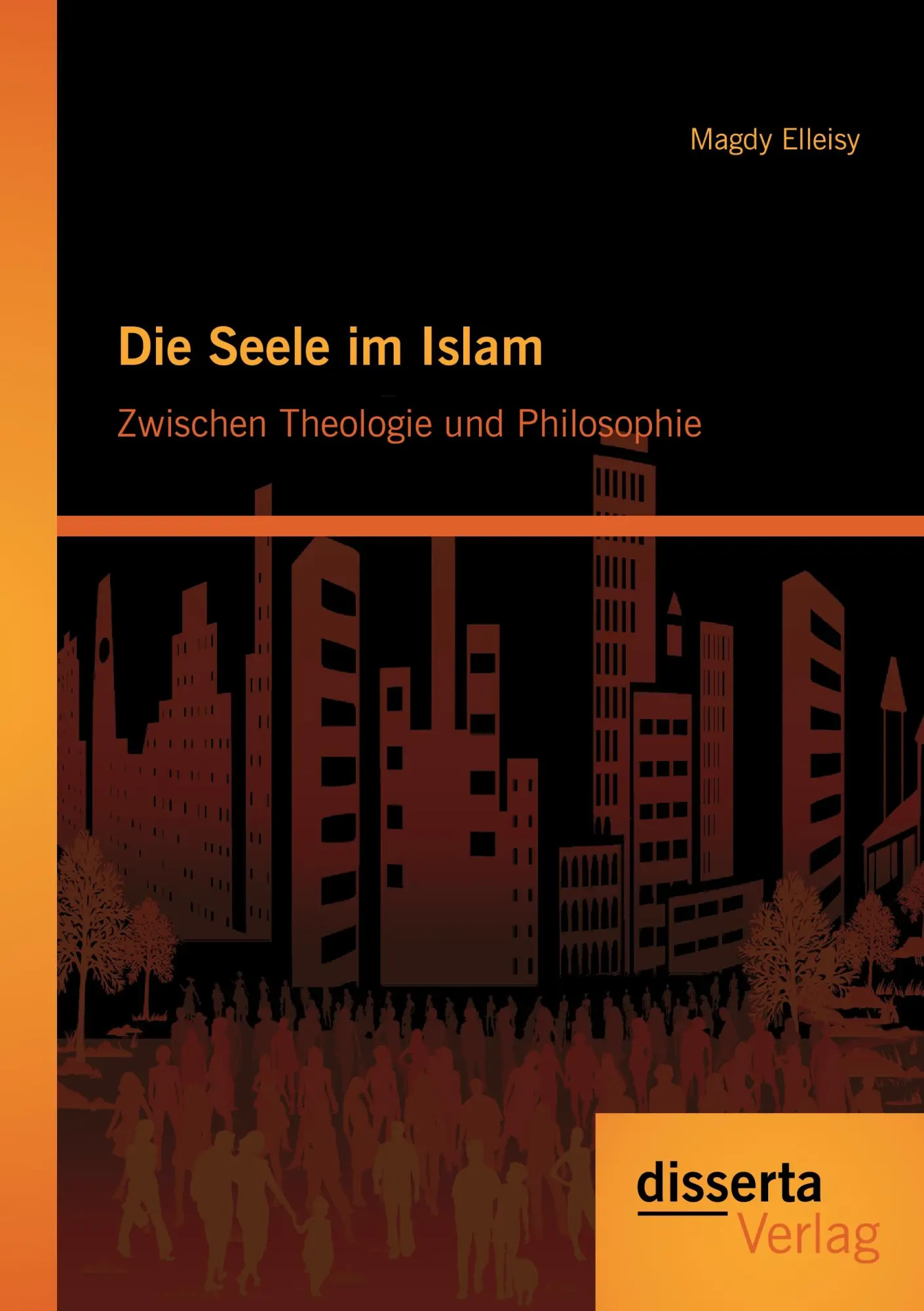 Cover: 9783954251247 | Die Seele im Islam: Zwischen Theologie und Philosophie | Magdy Elleisy