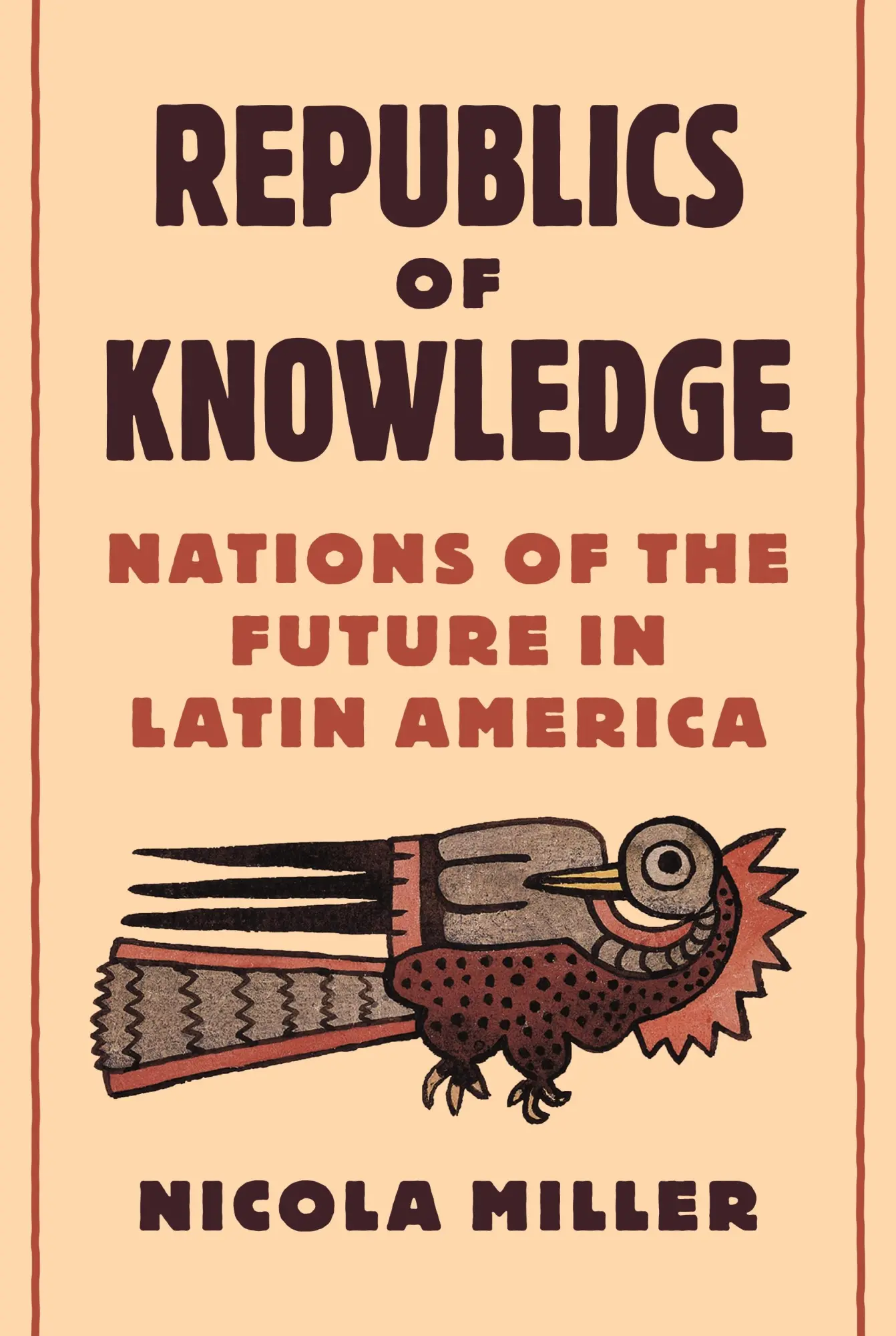 Cover: 9780691271347 | Republics of Knowledge | Nations of the Future in Latin America | Buch
