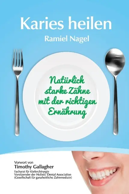 Cover: 9780982021347 | Karies Heilen | Naturlich Starke Zahne Mit Der Richtigen Ernahrung