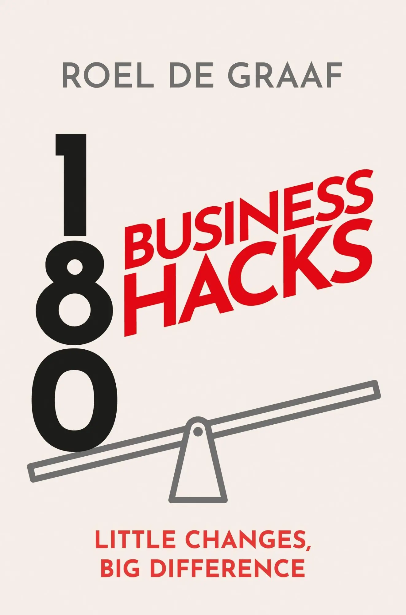 Cover: 9781399811347 | 180 Business Hacks | Surprising Ways to Get Ahead at Work | Graaf