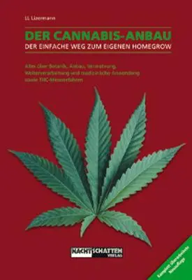 Cover: 9783037881347 | Der Cannabis - Anbau | Lark-Lajon Lizermann | Taschenbuch | 155 S.