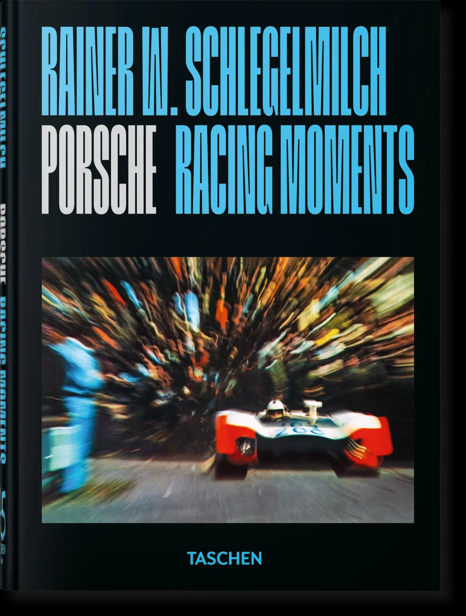 Cover: 9783754401347 | Rainer W. Schlegelmilch | Porsche Racing Moments. 45th Ed. | Buch
