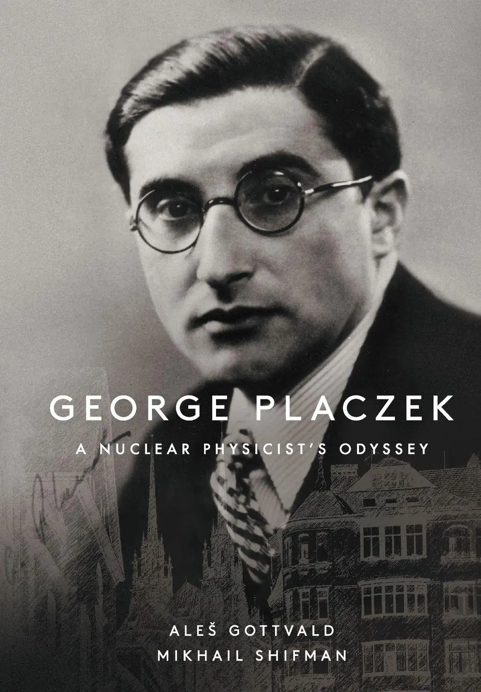 Cover: 9789811221347 | GEORGE PLACZEK | A NUCLEAR PHYSICIST'S ODYSSEY | Gottvald Ales | Buch
