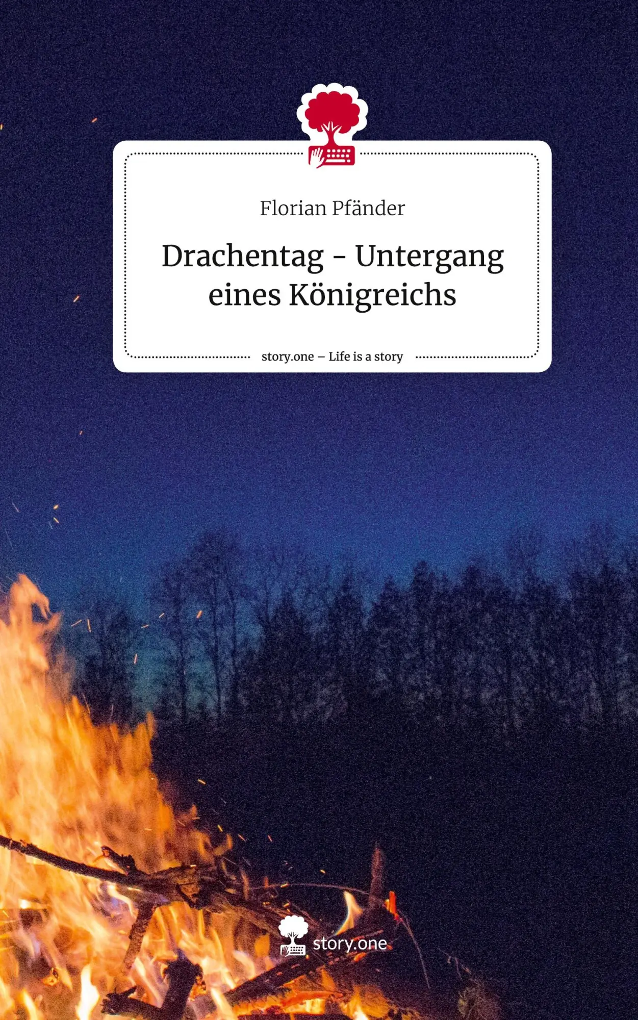 Cover: 9783710831447 | Drachentag - Untergang eines Königreichs. Life is a Story - story.one