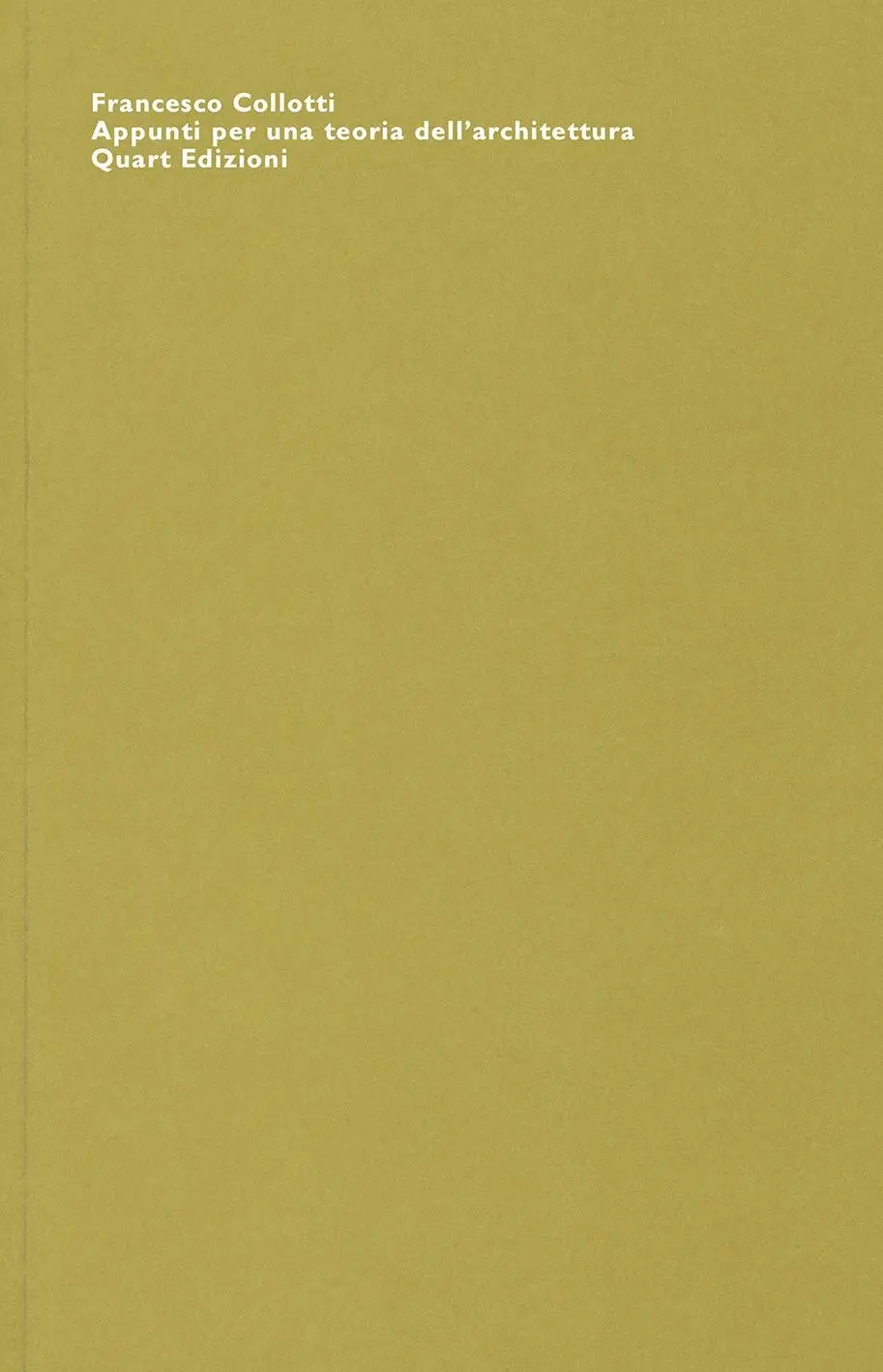 Cover: 9783907631447 | Collotti, F: Appunti per una teoria dell'architettura | Collotti