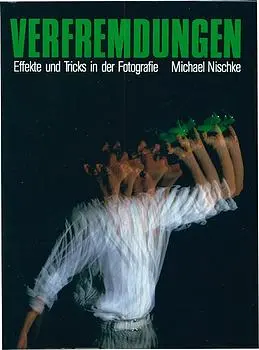 Cover: 9783933131447 | Verfremdungen | Michael Nischke | 112 S., 160 farbige Illustr. | 1990