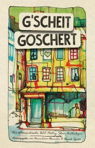 Cover: 9783954611447 | G'SCHEIT GOSCHERT | Die österreichische U20 Poetry Slam Anthologie