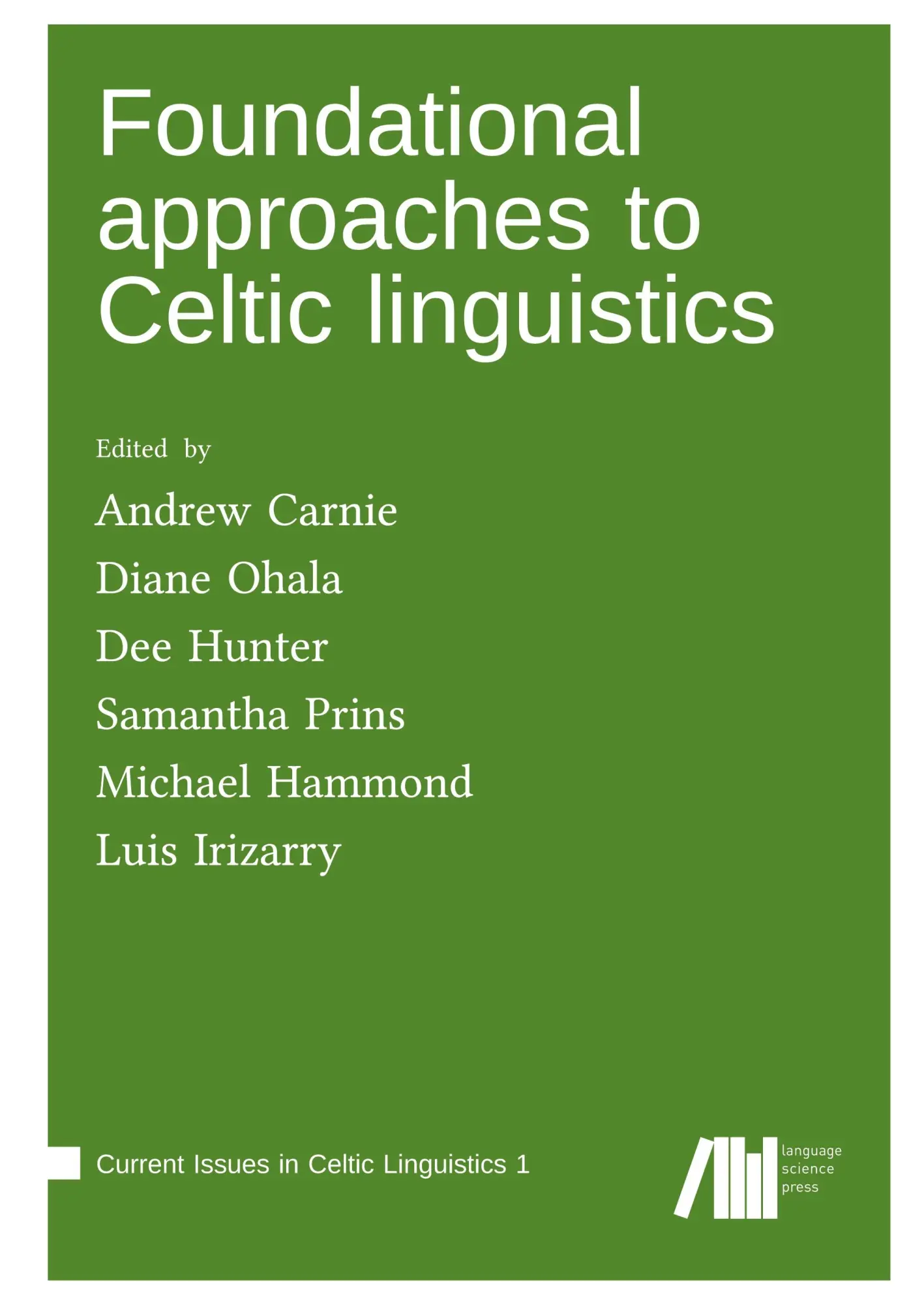 Cover: 9783985541447 | Foundational approaches to Celtic linguistics | Andrew Carnie (u. a.)