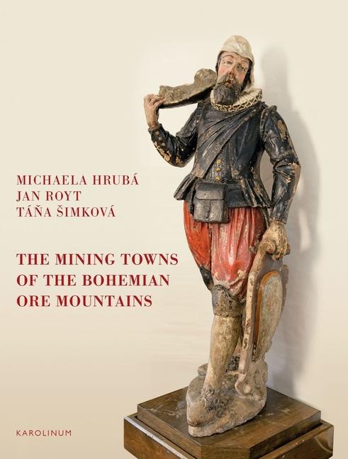 Cover: 9788024641447 | The Mining Towns of the Bohemian Ore Mountains | Jan Royt (u. a.)