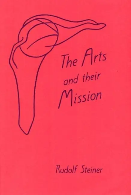 Cover: 9780880101547 | Arts and Their Mission | (Cw 276) | Rudolf Steiner | Taschenbuch