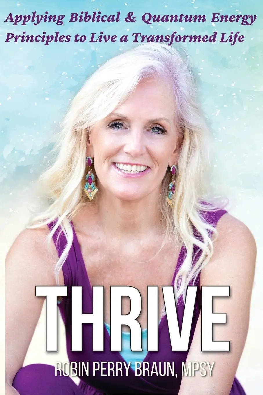 Cover: 9781949711547 | Thrive | Robin Perry Braun | Taschenbuch | Kartoniert / Broschiert