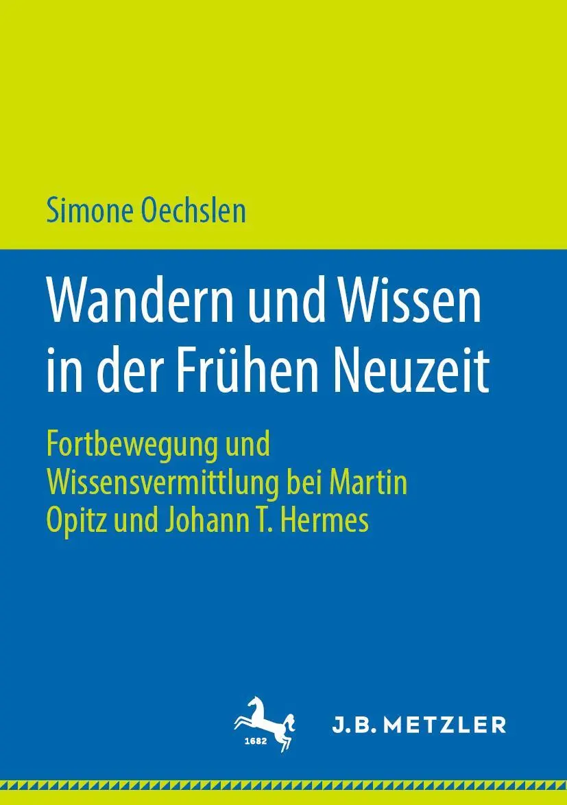 Cover: 9783476051547 | Wandern und Wissen in der Frühen Neuzeit | Simone Oechslen | Buch