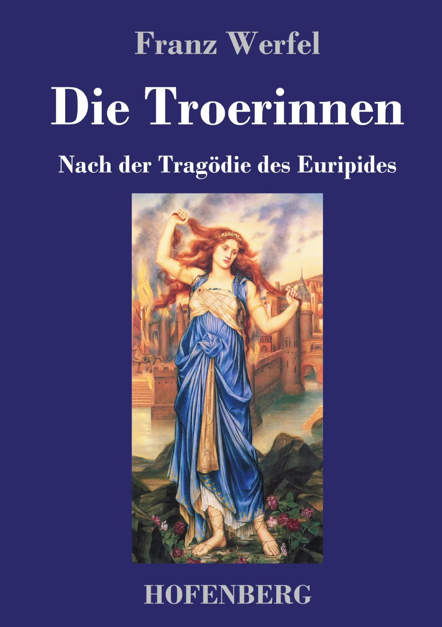 Cover: 9783743731547 | Die Troerinnen | Nach der Tragödie des Euripides | Franz Werfel | Buch