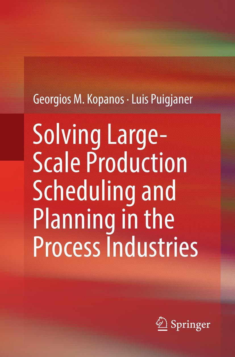 Cover: 9783030131647 | Solving Large-Scale Production Scheduling and Planning in the...