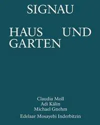 Cover: 9783038601647 | Signau Haus und Garten | Edelaar Mosayebi Inderbitzin Architekten