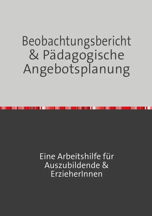 Cover: 9783737571647 | Beobachtungsbericht &amp; pädagogische Angebotsplanung | Peggy Seide-Puls