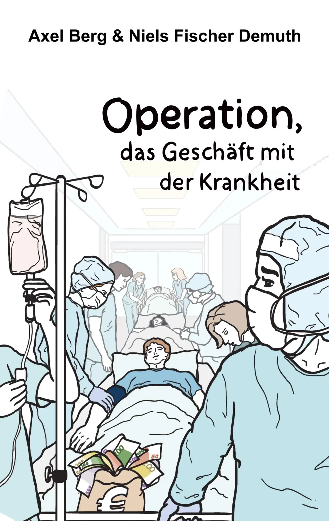 Cover: 9783748221647 | Operation | Das Geschäft mit der Krankheit | Niels Fischer Demuth