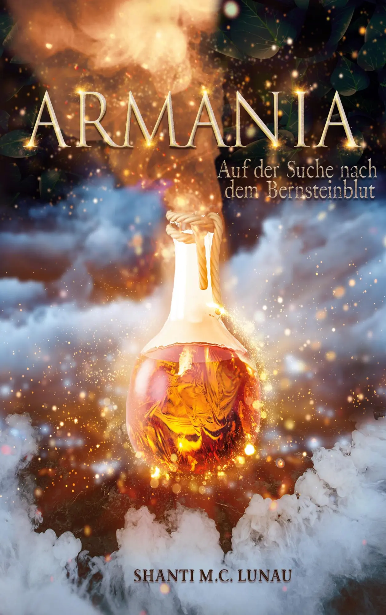 Cover: 9783753481647 | Armania | Auf der Suche nach dem Bernsteinblut | Shanti M. C. Lunau
