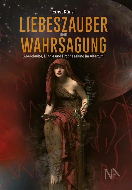Cover: 9783961761647 | Liebeszauber und Wahrsagung | Ernst Künzl | Buch | 128 S. | Deutsch
