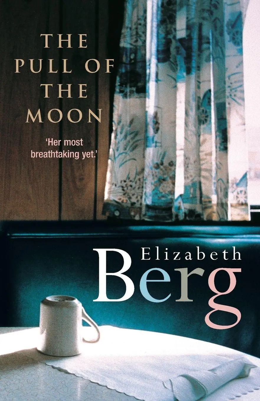 Cover: 9780099451747 | Pull Of The Moon | Elizabeth Berg | Taschenbuch | Englisch | 2004